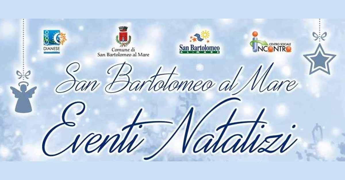 San Bartolomeo al mare: tutti gli eventi per le festività natalizie del 2019